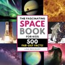 The Fascinating Space Book for Kids - Lisa Reichley - 9781648768866
