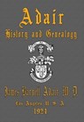 Adair History and Genealogy - M. D. James Barnett Adair - 9781648833427
