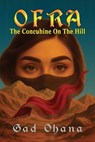 OFRA The Concubine On The Hill - Gad Ohana - 9781648834288