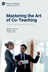 Mastering the Art of Co-Teaching - Nicholas D Young ; Angela C Fain ; Teresa a Citro - 9781648890291