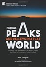 Finding Peaks and Valleys in a Flat World - Mark Ellingsen - 9781648891083