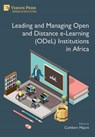 Leading and Managing Open and Distance e-Learning (ODeL) Institutions in Africa - Cuthbert Majoni - 9781648893520