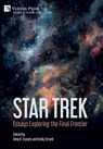 Star Trek: Essays Exploring the Final Frontier - Emily Strand - 9781648895944