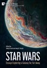 Star Wars: Essays Exploring a Galaxy Far, Far Away - Emily Strand - 9781648896712