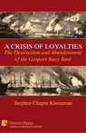 Kinnaman, S: Crisis of Loyalties - Stephen Chapin Kinnaman - 9781648898082