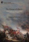 Holowchak, M: Disease of Liberty - M. Andrew Holowchak - 9781648898198