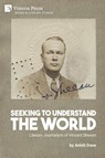 Seeking to Understand the World - Anish Dave - 9781648898952