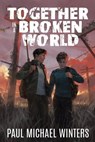 Together in a Broken World - Paul Michael Winters - 9781648907364