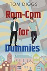 Rom-Com for Dummies - Tom Diggs - 9781648908873