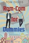 Rom-Com for Dummies - Tom Diggs - 9781648908880