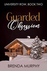 Guarded Obsession - Brenda Murphy - 9781648909276