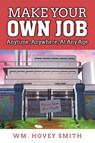 Make Your Own Job - SMITH,  Wm Hovey - 9781648952647