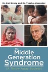 The Middle Generation Syndrome - BRACY,  Dr ; Alexander, Dr Tyesha - 9781648953538
