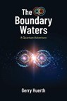 The Boundary Waters - HUERTH,  Gerry - 9781648953941