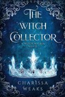 The Witch Collector - Charissa Weaks - 9781648980442