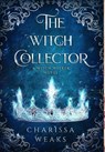 The Witch Collector - Charissa Weaks - 9781648981555