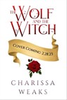 The Wolf and the Witch - Charissa Weaks - 9781648982958