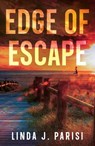 Edge of Escape - Linda J. Parisi - 9781648983276