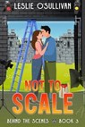Not to Scale - Leslie O'Sullivan - 9781648984228