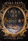The Other Side of the Mirror - Dana Evyn - 9781648984457