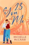 23 and You and Me - Michelle McCraw - 9781648984792