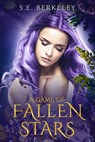 A Game of Fallen Stars - S. E. Berkeley - 9781648984952