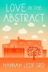 Love in the Abstract - Hannah Ledford - 9781648985812
