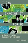 I Can Imagine It for Us - Mai Serhan - 9781649034595