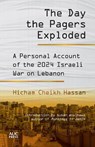 The Day the Pagers Exploded - Hicham Cheikh Hassan - 9781649035530