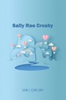 Sally Rae Crosby - Susan E. Davis-Carr - 9781649134370
