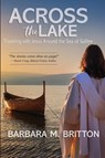 Across the Lake - Barbara M. Britton - 9781649175571