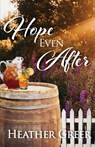 Hope Even After - Heather Greer - 9781649175755
