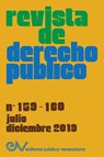 REVISTA DE DERECHO PUBLICO (Venezuela), No. 159-160, julio-diciembre 2019 - Allan R. Brewer-Carías - 9781649214096