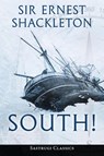 South! (Annotated) - Ernest Shackleton - 9781649220158