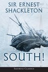 South! (Annotated) - Ernest Shackleton - 9781649220158