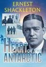 The Heart of the Antarctic (Annotated) - Ernest Shackleton - 9781649220196