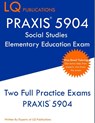 PRAXIS 5904 Social Studies Elementary Education Exam - Lq Publications - 9781649263599