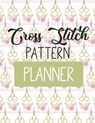 Cross Stitch Pattern Planner - Larson Patricia Larson - 9781649301338