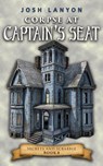 Corpse at Captain's Seat - Josh Lanyon - 9781649310156