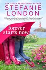 Forever Starts Now - Stefanie London - 9781649370365
