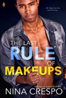 The Last Rule of Makeups - Nina Crespo - 9781649370556