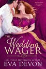The Wedding Wager - Eva Devon - 9781649371959