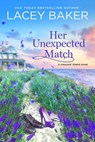 Her Unexpected Match - Lacey Baker - 9781649373519