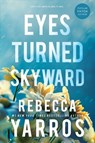 Eyes Turned Skyward - Rebecca Yarros - 9781649375674