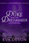The Duke and the Dressmaker - Eva Devon - 9781649375995