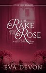 The Rake and the Rose - Eva Devon - 9781649376008