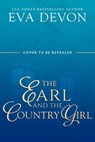 The Earl and the Country Girl - Eva Devon - 9781649376015
