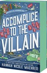 Accomplice to the Villain - Hannah Nicole Maehrer - 9781649378545