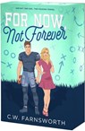 For Now, Not Forever - C. W. Farnsworth - 9781649379023