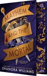 Mayhem and the Mortal - Shanora Williams - 9781649379122